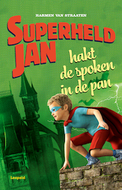 Superheld Jan hakt de spoken in de pan - Harmen van Straaten (ISBN 9789025880644)