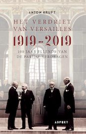 Het verdriet van Versailles 1919-2019 - Anton Kruft (ISBN 9789464249088)