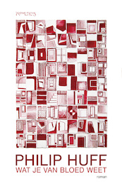 Wat je van bloed weet - Philip Huff (ISBN 9789044650525)