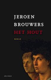 Het hout - Jeroen Brouwers (ISBN 9789025442064)