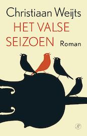 Het valse seizoen - Christiaan Weijts (ISBN 9789029510646)