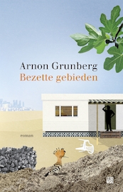 Bezette gebieden - Arnon Grunberg (ISBN 9789048837021)
