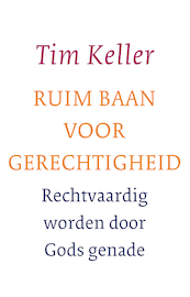 Ruim baan voor gerechtigheid - Tim Keller (ISBN 9789051947328)