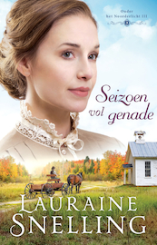 Seizoen vol genade - Lauraine Snelling (ISBN 9789493208261)
