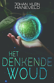 Het denkende woud - Johan Klein Haneveld (ISBN 9789493266124)