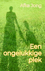 Een ongelukkige plek - Afke Jong (ISBN 9789083221120)