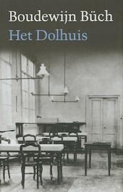 Het Dolhuis - Boudewijn Büch (ISBN 9789029580984)