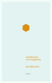 Mindfulness voor beginners - Jon Kabat-Zinn (ISBN 9789057123702)