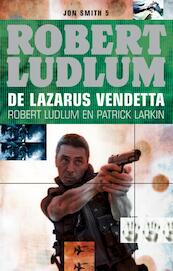 De lazarus vendetta - Robert Ludlum, Patrick Larkin (ISBN 9789024563593)