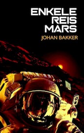 Enkele reis Mars - Johan Bakker (ISBN 9789463083843)