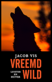Vreemd wild - Jacob Vis (ISBN 9789026351471)
