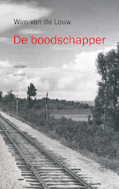 De Boodschapper - Wim van de Louw (ISBN 9789464241464)
