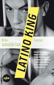 Latino king - Bibi Dumon Tak, Castel (ISBN 9789045113807)