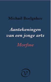 Aantekeningen van een jonge arts / Morfine - Michail Boelgakov (ISBN 9789028292314)