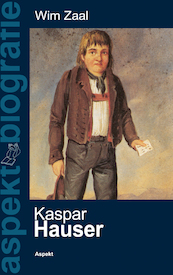 Kaspar Hauser - Wim Zaal (ISBN 9789464243048)