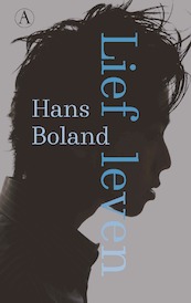 Lief leven - Hans Boland (ISBN 9789025316129)