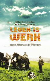 Leven is werk - Christophe Vekeman (ISBN 9789029577274)
