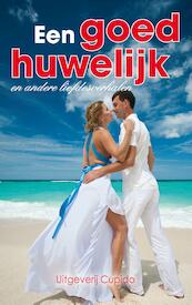 Een goed huwelijk en andere liefdesverhalen - Anita Verkerk, Sandra Berg, Wilma Hollander, Roos Verlinden (ISBN 9789462041530)