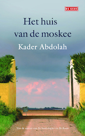 Het huis van de moskee - Kader Abdolah (ISBN 9789044519402)
