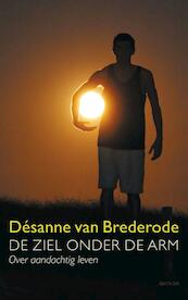 De ziel onder de arm - Désanne van Brederode (ISBN 9789021443027)