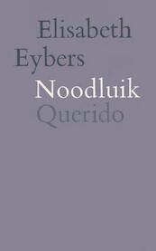 Noodluik - Elisabeth Eybers (ISBN 9789021448572)