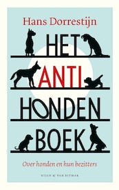 Het anti-hondenboek - Hans Dorrestijn (ISBN 9789038809182)