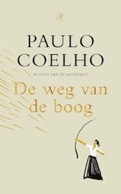 De weg van de boog - Paulo Coelho (ISBN 9789029543859)