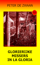 Bob Evers 53 Glorierijke missers in La Gloria - Peter de Zwaan (ISBN 9789464491142)