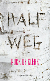 Halfweg - Puck de Klerk (ISBN 9789493256514)