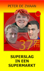 Superslag in een supermarkt - Peter de Zwaan (ISBN 9789464493948)