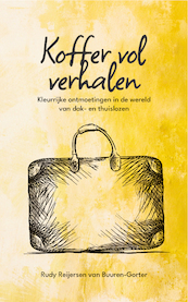 Koffer vol verhalen - Rudy Reijersen van Buuren-Gorter (ISBN 9789087188788)