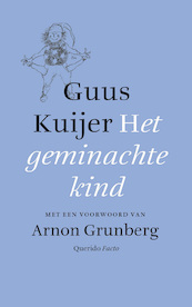 Het geminachte kind - Guus Kuijer (ISBN 9789021477732)