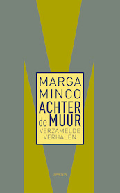 Achter de muur - Marga Minco (ISBN 9789044655117)