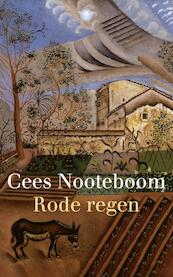 Rode regen - Cees Nooteboom (ISBN 9789023472865)