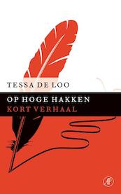 Op hoge hakken - Tessa de Loo (ISBN 9789029591669)