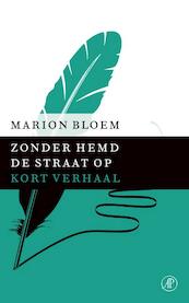 Zonder hemd de straat op - Marion Bloem (ISBN 9789029590082)