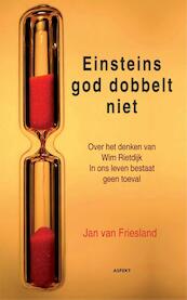 Einsteins God dobbelt niet - Jan van Friesland, Wim Rietdijk (ISBN 9789464626285)