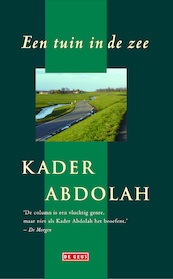 Een tuin in de zee - Kader Abdolah (ISBN 9789044527766)