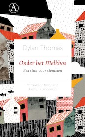 Onder het Melkbos - Dylan Thomas (ISBN 9789025310820)