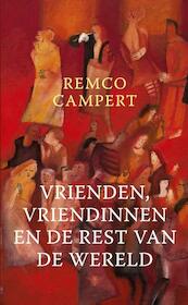 Vrienden, vriendinnen en de rest van de wereld - Remco Campert (ISBN 9789023472254)