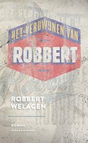 Het verdwijnen van Robbert - Robbert Welagen (ISBN 9789038896724)