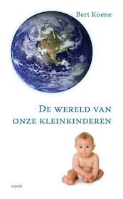 De wereld van onze kleinkinderen - Bert Koene (ISBN 9789464626292)