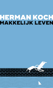 Makkelijk leven - Herman Koch (ISBN 9789059654235)