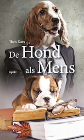 De Hond als Mens - Theo Kars (ISBN 9789464248630)