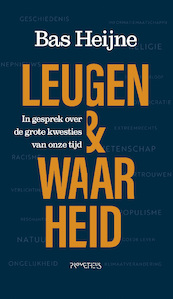 Leugen & waarheid - Bas Heijne (ISBN 9789044644258)