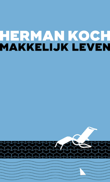 Makkelijk leven - Herman Koch (ISBN 9789059654235)