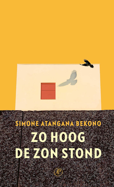 Zo hoog de zon stond - Simone Atangana Bekono (ISBN 9789029549523)