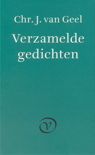 Verzamelde gedichten - Chr.J. van Geel (ISBN 9789028206168)