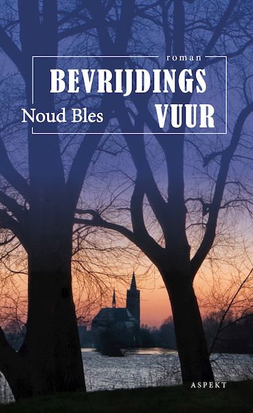 ‘Ook de vogelvrienden treft de gruwelijke oorlog zwaar’ - Noud Bles (ISBN 9789463386869)