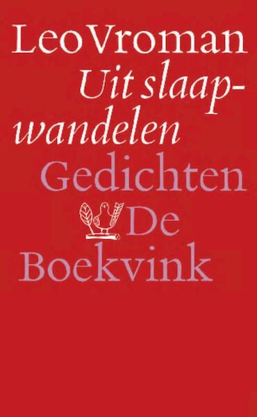Uit slaapwandelen - Leo Vroman (ISBN 9789021447612)